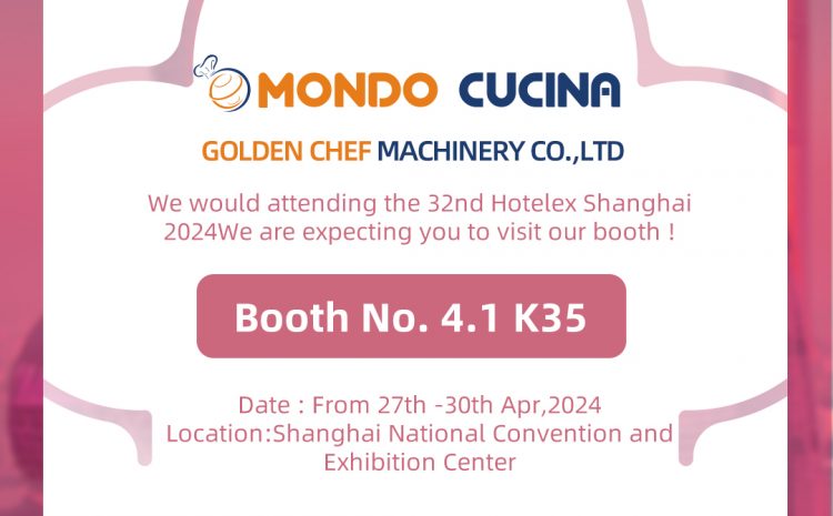  [Exhibiting Guidelines] Welcome to Hotexl Shanghai 2024 – Mondo Cucina